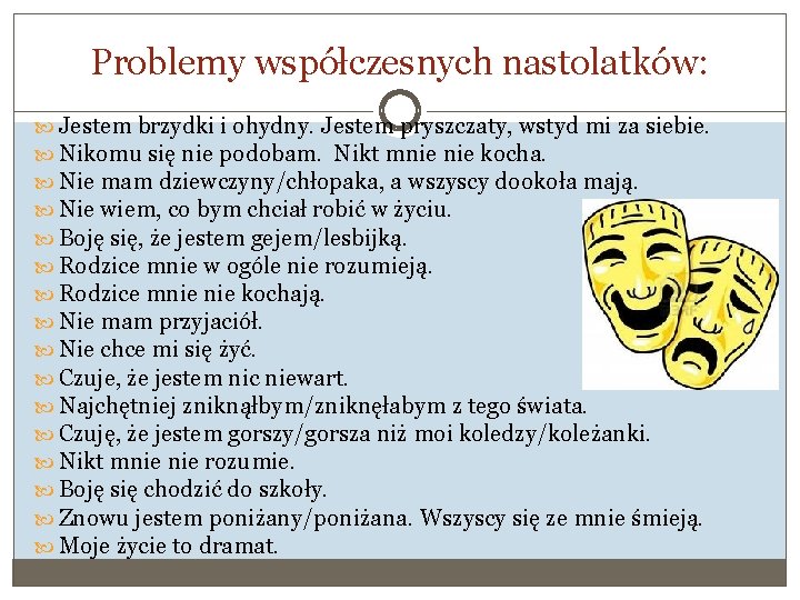 Problemy współczesnych nastolatków: Jestem brzydki i ohydny. Jestem pryszczaty, wstyd mi za siebie. Nikomu