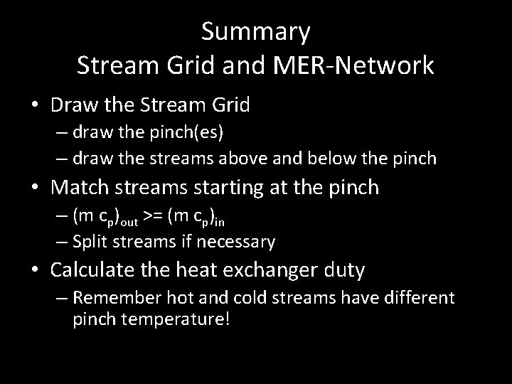 Summary Stream Grid and MER-Network • Draw the Stream Grid – draw the pinch(es)