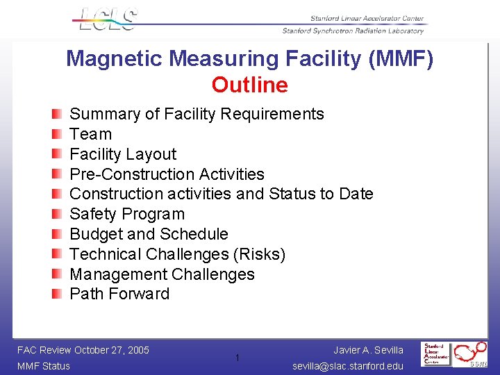 Magnetic Measuring Facility (MMF) Outline Summary of Facility Requirements Team Facility Layout Pre-Construction Activities