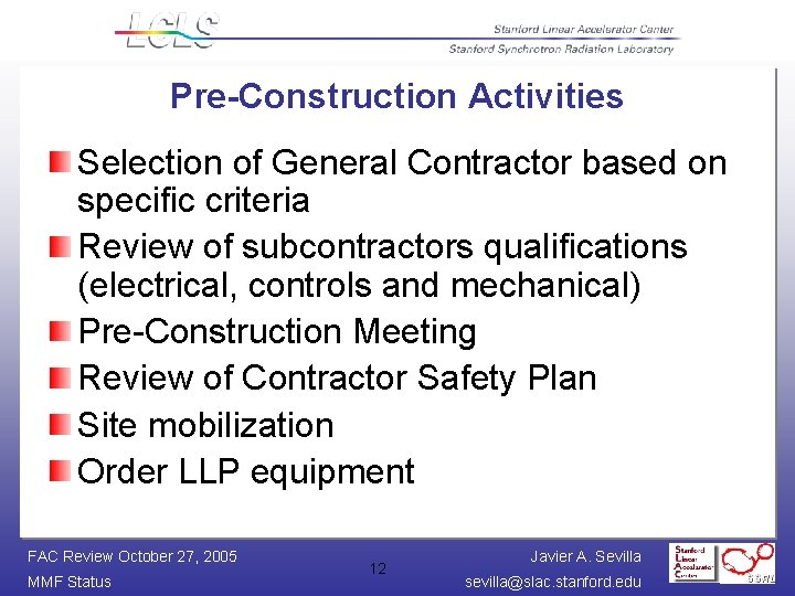 Pre-Construction Activities Selection of General Contractor based on specific criteria Review of subcontractors qualifications