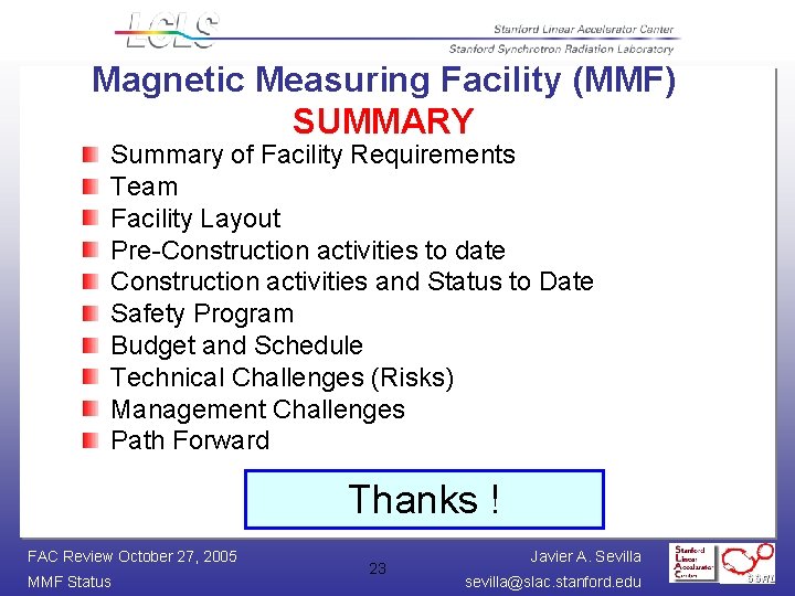 Magnetic Measuring Facility (MMF) SUMMARY Summary of Facility Requirements Team Facility Layout Pre-Construction activities