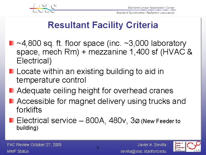 Resultant Facility Criteria ~4, 800 sq. ft. floor space (inc. ~3, 000 laboratory space,