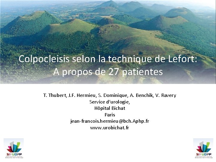 Colpocleisis selon la technique de Lefort: A propos de 27 patientes T. Thubert, J.