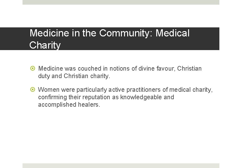 Medicine in the Community: Medical Charity Medicine was couched in notions of divine favour,