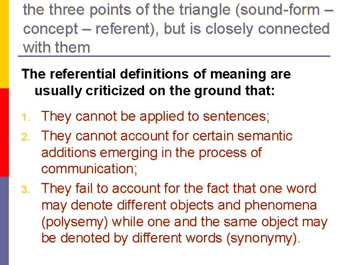 the three points of the triangle (sound-form – concept – referent), but is closely