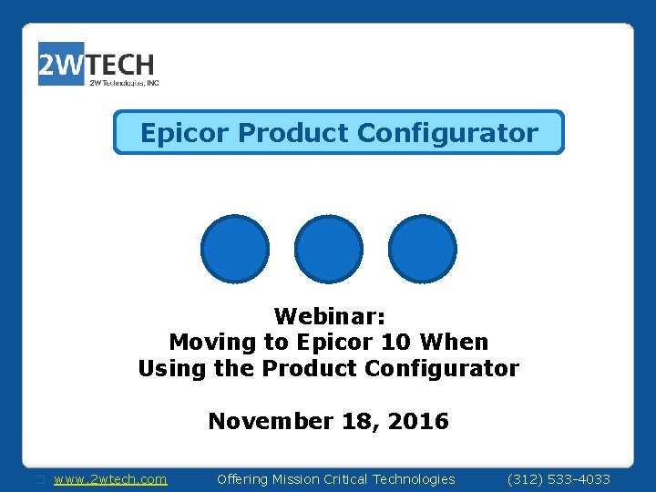 Epicor Product Configurator Webinar: Moving to Epicor 10 When Using the Product Configurator November