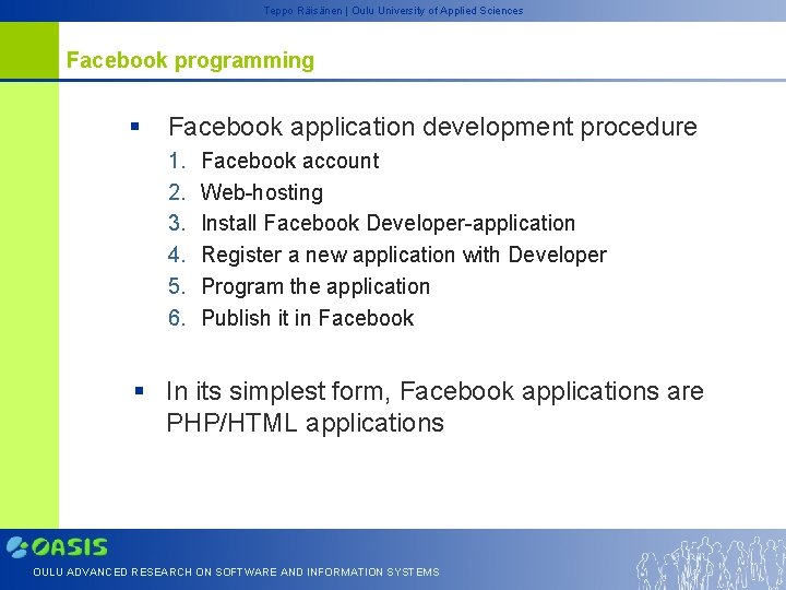 Teppo Räisänen | Oulu University of Applied Sciences Facebook programming § Facebook application development