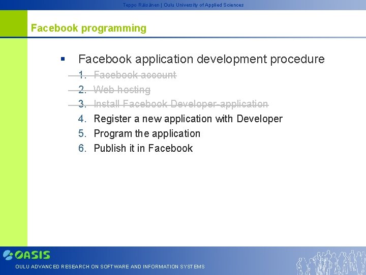 Teppo Räisänen | Oulu University of Applied Sciences Facebook programming § Facebook application development
