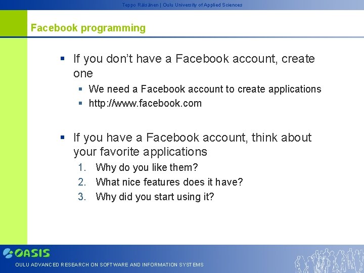 Teppo Räisänen | Oulu University of Applied Sciences Facebook programming § If you don’t