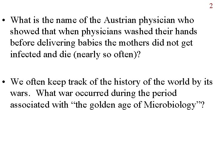 2 • What is the name of the Austrian physician who showed that when
