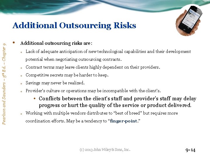 Pearlson and Saunders – 5 th Ed. – Chapter 9 Additional Outsourcing Risks •