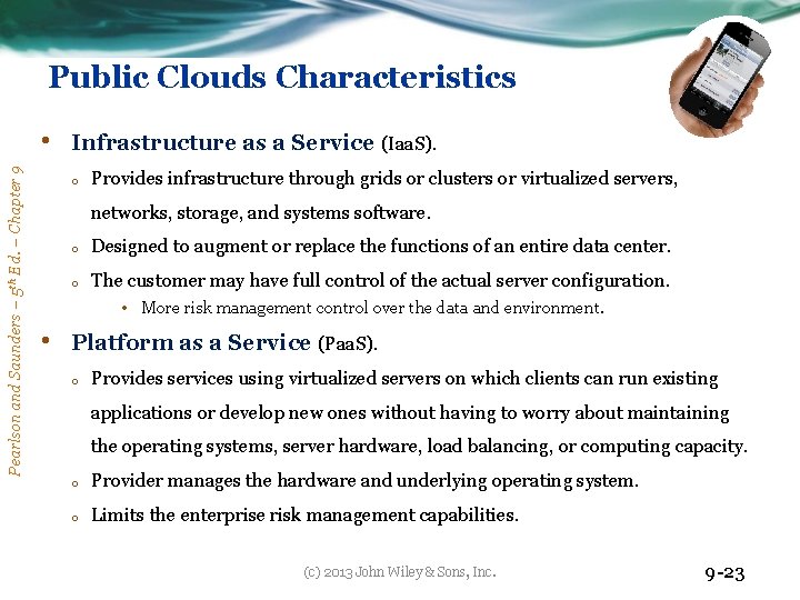 Public Clouds Characteristics Pearlson and Saunders – 5 th Ed. – Chapter 9 •