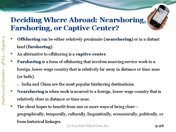 Pearlson and Saunders – 5 th Ed. – Chapter 9 Deciding Where Abroad: Nearshoring,