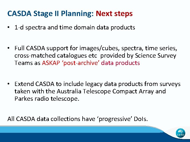CASDA Stage II Planning: Next steps • 1 -d spectra and time domain data
