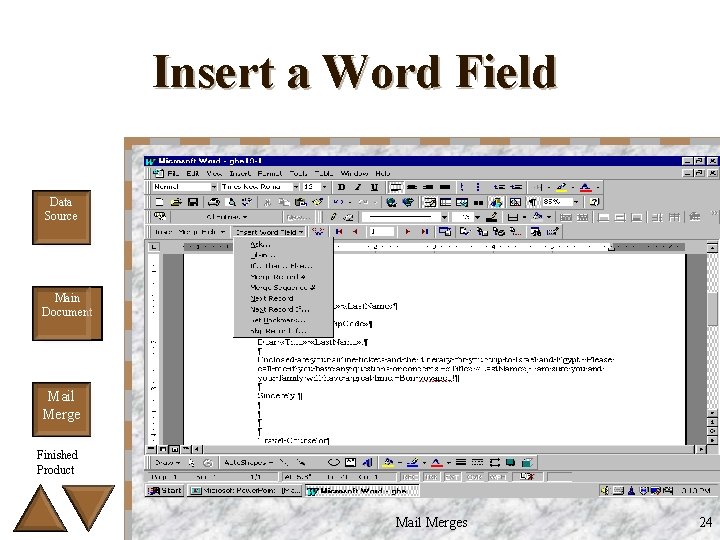 Insert a Word Field Data Source Main Document Mail Merge Finished Product Mail Merges