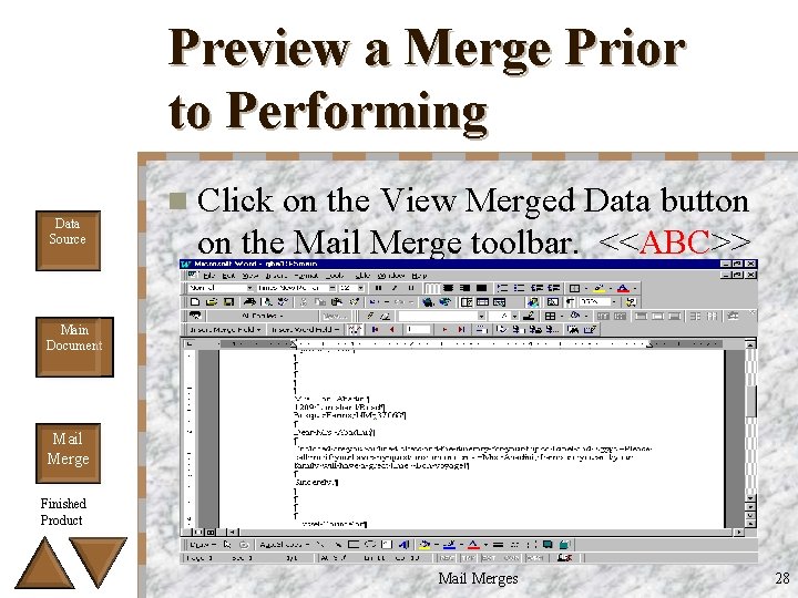 Preview a Merge Prior to Performing Data Source n Click on the View Merged