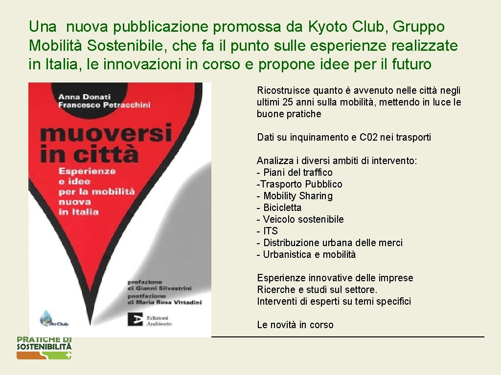 Una nuova pubblicazione promossa da Kyoto Club, Gruppo Mobilità Sostenibile, che fa il punto