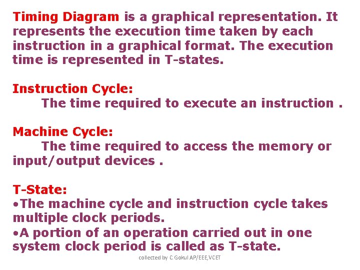 Timing Diagram is a graphical representation. It represents the execution time taken by each