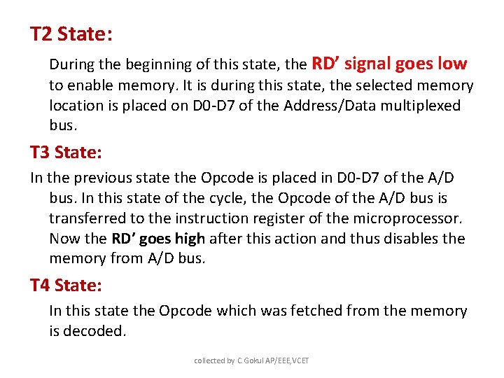 T 2 State: During the beginning of this state, the RD’ signal goes low