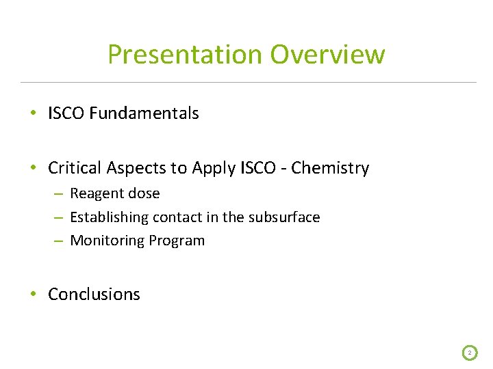 Presentation Overview • ISCO Fundamentals • Critical Aspects to Apply ISCO - Chemistry –