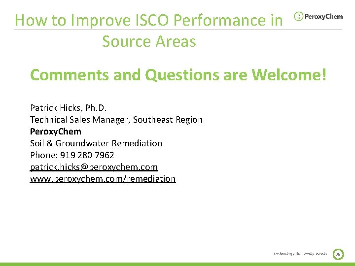 How to Improve ISCO Performance in Source Areas Comments and Questions are Welcome! Patrick