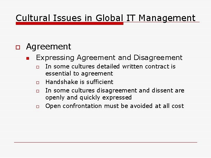 Cultural Issues in Global IT Management o Agreement n Expressing Agreement and Disagreement o