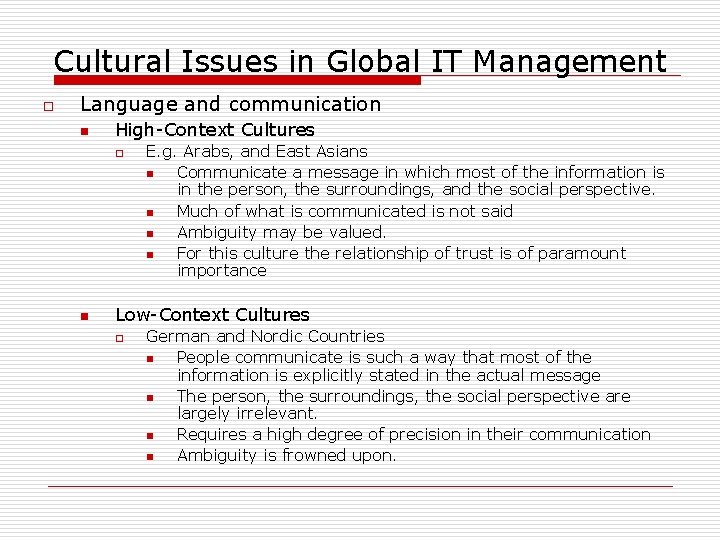 Cultural Issues in Global IT Management o Language and communication n High-Context Cultures o