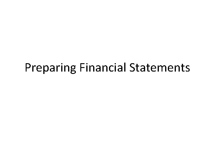 Preparing Financial Statements 