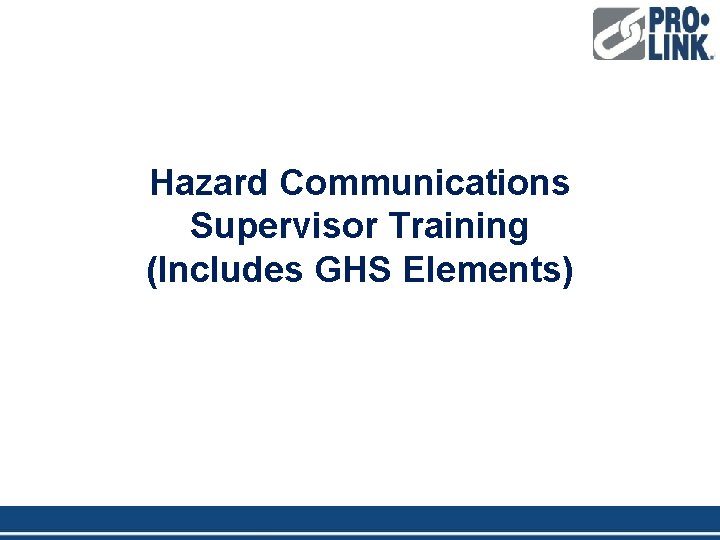 Hazard Communications Supervisor Training (Includes GHS Elements) 