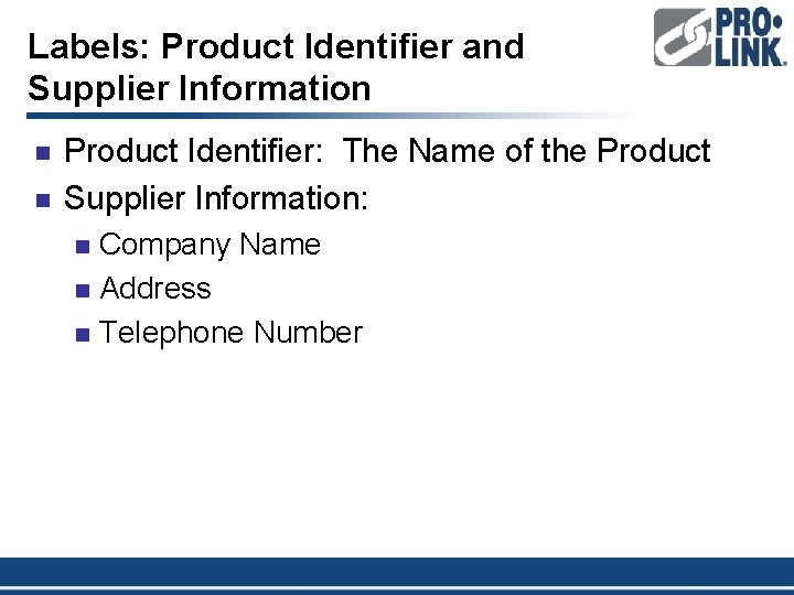 Labels: Product Identifier and Supplier Information n n Product Identifier: The Name of the