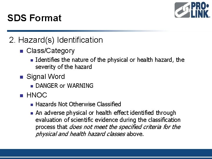 SDS Format 2. Hazard(s) Identification n Class/Category n n Signal Word n n Identifies