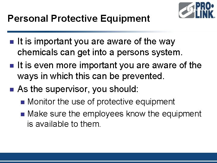 Personal Protective Equipment n n n It is important you are aware of the