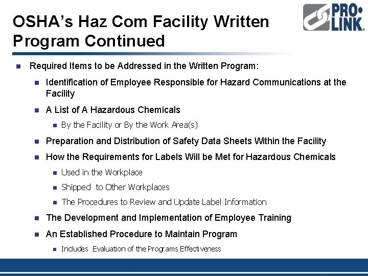 OSHA’s Haz Com Facility Written Program Continued n Required Items to be Addressed in