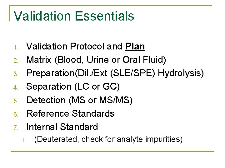 Validation Essentials Validation Protocol and Plan Matrix (Blood, Urine or Oral Fluid) Preparation(Dil. /Ext Validation Essentials Validation Protocol and Plan Matrix (Blood, Urine or Oral Fluid) Preparation(Dil. /Ext
