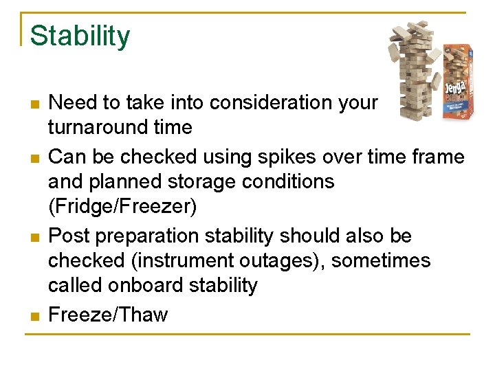 Stability n n Need to take into consideration your turnaround time Can be checked Stability n n Need to take into consideration your turnaround time Can be checked