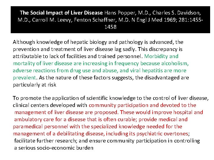 The Social Impact of Liver Disease Hans Popper, M. D. , Charles S. Davidson,