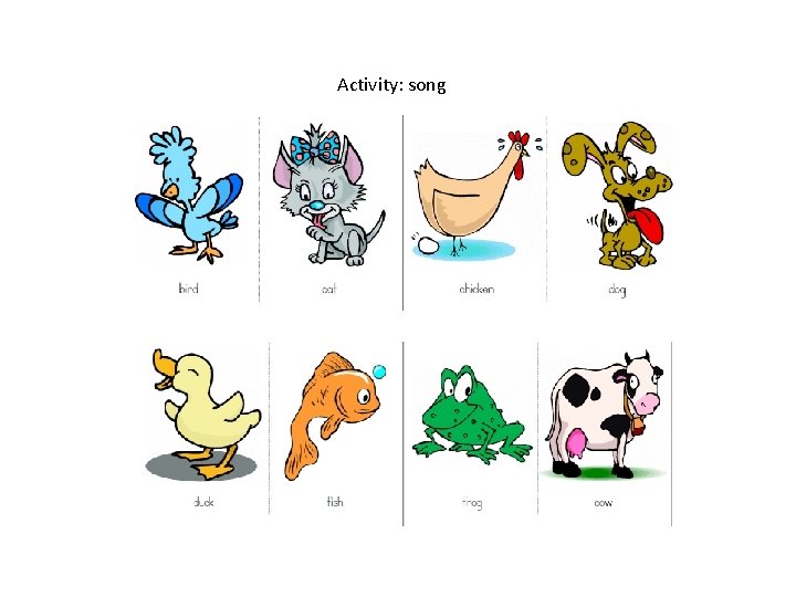 Activity: song Activity: song