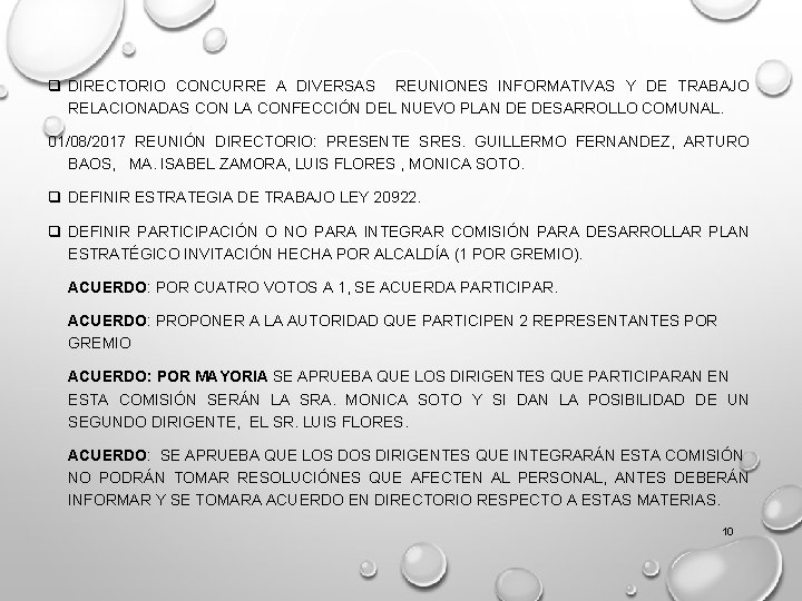 q DIRECTORIO CONCURRE A DIVERSAS REUNIONES INFORMATIVAS Y DE TRABAJO RELACIONADAS CON LA CONFECCIÓN q DIRECTORIO CONCURRE A DIVERSAS REUNIONES INFORMATIVAS Y DE TRABAJO RELACIONADAS CON LA CONFECCIÓN