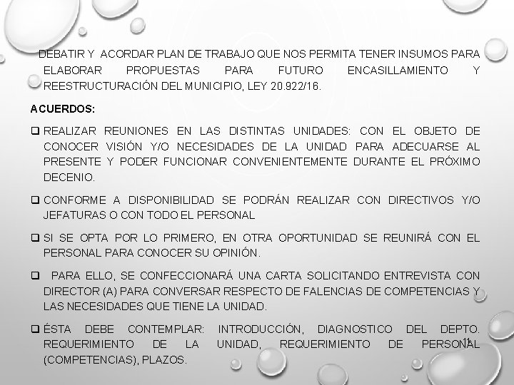 DEBATIR Y ACORDAR PLAN DE TRABAJO QUE NOS PERMITA TENER INSUMOS PARA ELABORAR DEBATIR Y ACORDAR PLAN DE TRABAJO QUE NOS PERMITA TENER INSUMOS PARA ELABORAR