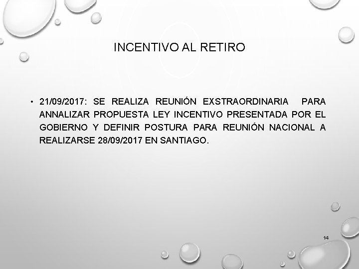 INCENTIVO AL RETIRO • 21/09/2017: SE REALIZA REUNIÓN EXSTRAORDINARIA PARA ANNALIZAR PROPUESTA LEY INCENTIVO INCENTIVO AL RETIRO • 21/09/2017: SE REALIZA REUNIÓN EXSTRAORDINARIA PARA ANNALIZAR PROPUESTA LEY INCENTIVO