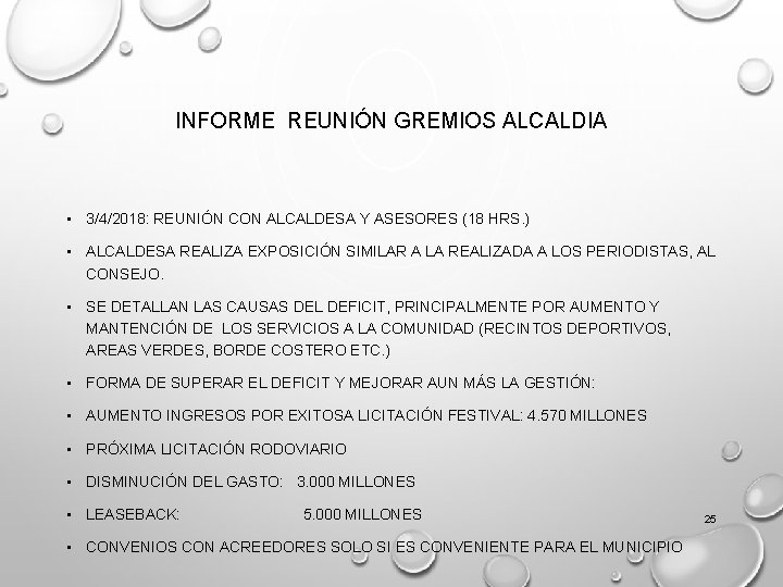 INFORME REUNIÓN GREMIOS ALCALDIA • 3/4/2018: REUNIÓN CON ALCALDESA Y ASESORES (18 HRS. ) INFORME REUNIÓN GREMIOS ALCALDIA • 3/4/2018: REUNIÓN CON ALCALDESA Y ASESORES (18 HRS. )