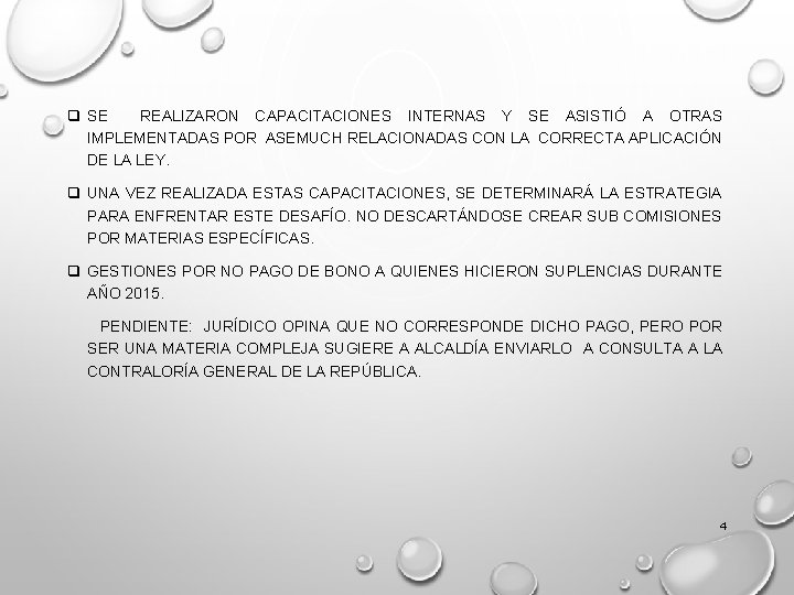 q SE REALIZARON CAPACITACIONES INTERNAS Y SE ASISTIÓ A OTRAS IMPLEMENTADAS POR ASEMUCH RELACIONADAS q SE REALIZARON CAPACITACIONES INTERNAS Y SE ASISTIÓ A OTRAS IMPLEMENTADAS POR ASEMUCH RELACIONADAS