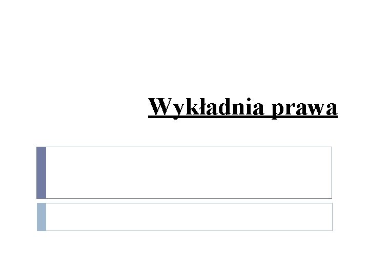 Wykładnia prawa 