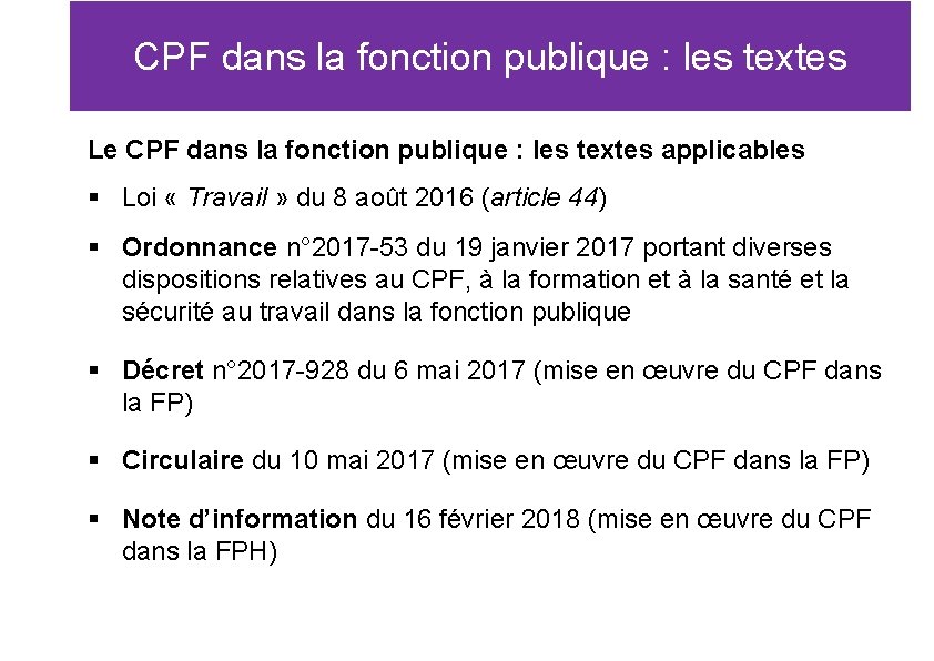 CPF dans la fonction publique : les textes Le CPF dans la fonction publique