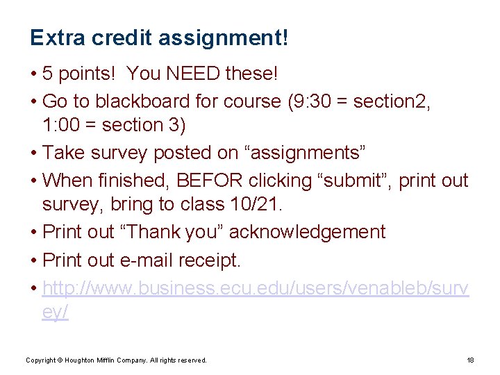 Extra credit assignment! • 5 points! You NEED these! • Go to blackboard for