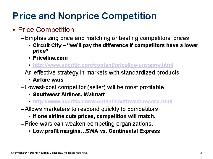 Price and Nonprice Competition • Price Competition – Emphasizing price and matching or beating