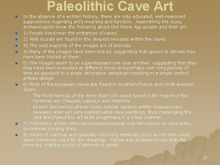 Paleolithic Cave Art u u u u u In the absence of a written Paleolithic Cave Art u u u u u In the absence of a written