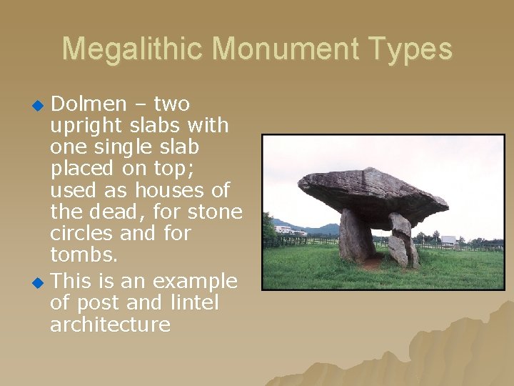 Megalithic Monument Types Dolmen – two upright slabs with one single slab placed on Megalithic Monument Types Dolmen – two upright slabs with one single slab placed on