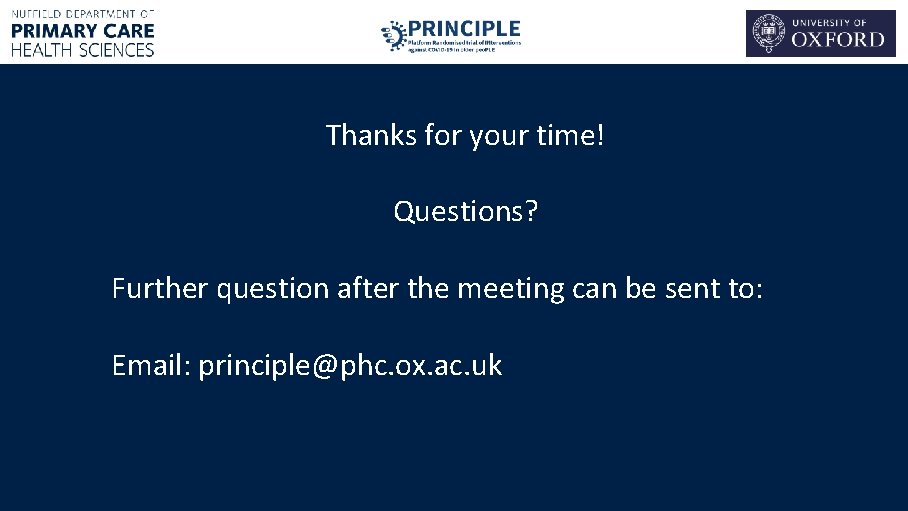 Thanks for your time! Questions? Further question after the meeting can be sent to: