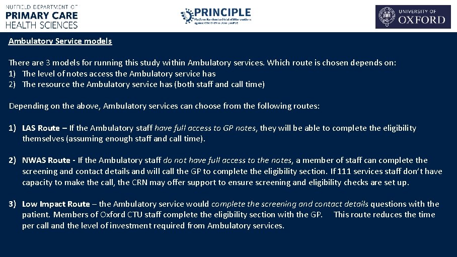 Ambulatory Service models There are 3 models for running this study within Ambulatory services.